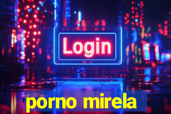 porno mirela